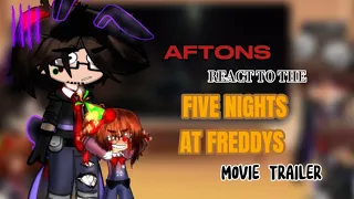// Afton’s react to the FNAF movie tralier // FNAF //
