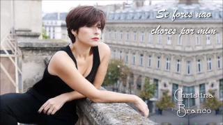 Cristina Branco - Se fores nao chores por mim