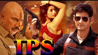 IPS || Mahesh Babu Full Latest Released Blockbuster Superhit Full Action Movie Dubbed in Hindi