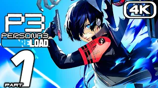 PERSONA 3 RELOAD Gameplay Walkthrough Part 1 (FULL GAME 4K 60FPS) No Commentary 100%