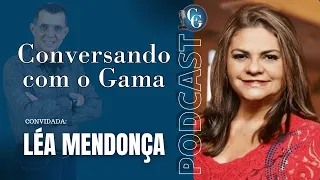 LÉA MENDONÇA | CONVERSANDO COM O GAMA 03