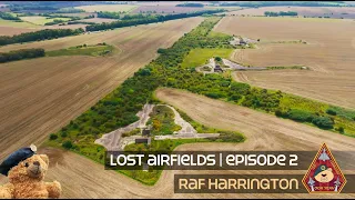 LOST AIRFIELDS | EPISODE 2 • RAF HARRINGTON "CARPETBAGGERS" AND THOR MISSILE SITE