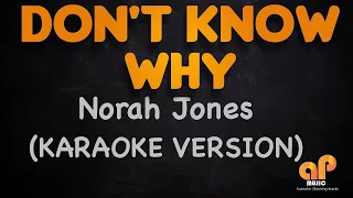 DON'T KNOW WHY - Norah Jones (KARAOKE HQ VERSION)