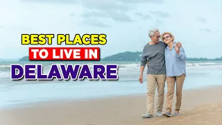 Top 10 Best Places To Live In Delaware - A Place To Call Home!