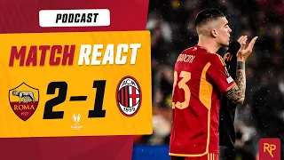 Roma Oust Milan, Advance to UEL Semi-Final | RomaPress Podcast