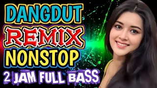 DANGDUT REMIX FULL BASS 2023|| MUSIK JOGED 2 JAM FULL BASS