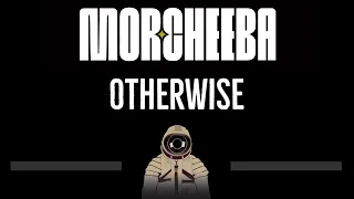 Morcheeba • Otherwise (CC) 🎤 [Karaoke] [Instrumental Lyrics]
