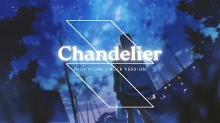Chandelier Nightcore Rock Version