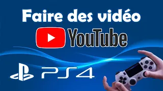 Comment faire une vidéo YouTube sur PS4