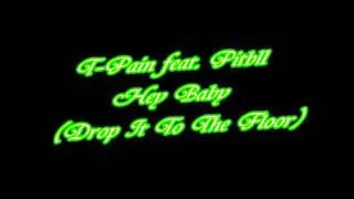 T-Pain feat. Pitbull - Hey Baby (Drop It To The Floor) - [Full HD - 1080p - 320 kbps]