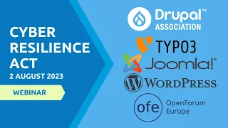Cyber Resilience Act Webinar with Drupal, Joomla, WordPress, Typo3 and OpenForum Europe