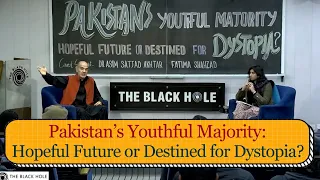 Pakistan’s Youthful Majority: Hopeful Future or Destined for Dystopia? |