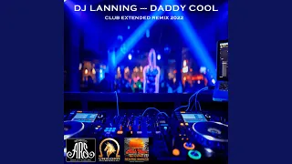 Daddy Cool (Club Extended Remix 2022)