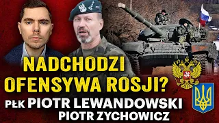 Rosjanie na Charków? Czy Ukraińcy zatrzymają natarcie Putina? -  płk Piotr Lewandowski i Zychowicz