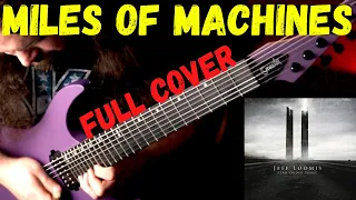 Miles of Machines - Full Guitar Cover - Jeff Loomis