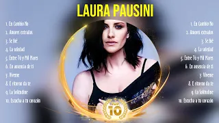 Laura Pausini Sus Mejores Canciones 2024 ~ Laura Pausini 2024 MIX ~ Top 10 Best Songs