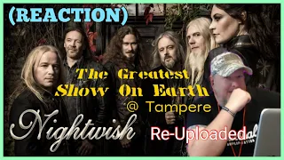Nightwish - The Greatest Show On Earth (REACTION) Tampere| Complete (Re-Uploaded)