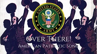 "Over There!" - American Patriotic Song