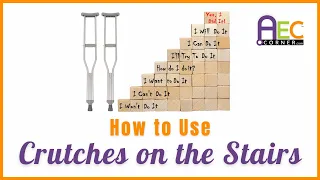 How to Go Up and Down Stairs with Crutches Non Weight Bearing