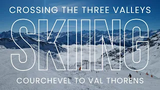 [4k] Crossing the Three Valleys - Courchevel to Val Thorens - Full Day of Skiing