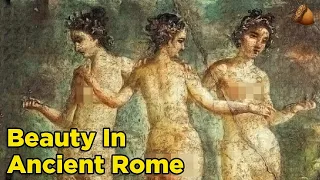 What Beauty was Like in Ancient Rome