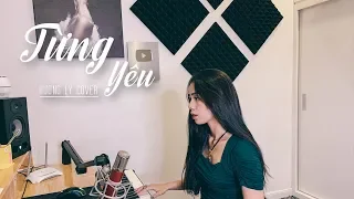 TỪNG YÊU - PHAN DUY ANH | HƯƠNG LY COVER