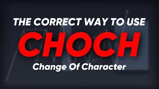 the CORRECT way to trade using CHOCH ( Change Of Character )