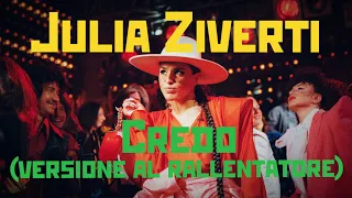 Julia Ziverti – Credo (versione al rallentatore, TESTO + SOTTOTITOLI)