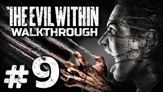 ЗЕРНО ПРОРАСТЁТ — THE EVIL WITHIN / ПРОХОЖДЕНИЕ [#9]