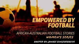 Empowered by Football - Women's series | Episode 1