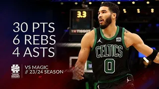 Jayson Tatum 30 pts 6 rebs 4 asts vs Magic 23/24 season