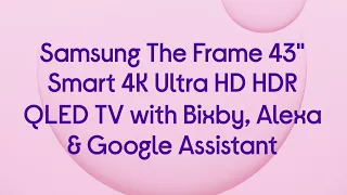 Samsung The Frame QE43LS03AAUXXU 43" Smart 4K Ultra HD HDR QLED TV - Product Overview