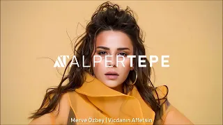 Merve Özbey - Vicdanın Affetsin (Alper Tepe Remix)