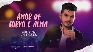 Amor de corpo e alma - Gildean Marques