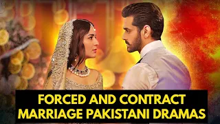 Top 10 Forced And Contract Marriage Pakistani Dramas