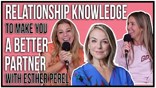 This Relationship Knowledge Will Make You a Better Partner with Esther Perel | Ep. 276