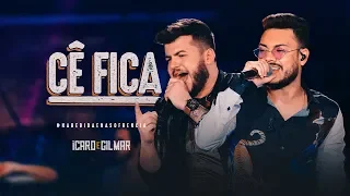 Ícaro e Gilmar - Cê Fica - DVD #NaBebidaenaSofrência