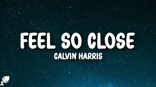 Calvin Harris - Feel So Close (Lyrics)