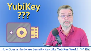 How Does a Hardware Security Key Like YubiKey Work?