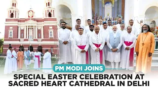 PM Modi joins special Easter celebration at Sacred Heart Cathedral in Delhi