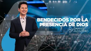 Bendecidos Por La Presencia de Dios - Danilo Montero | Prédicas Cristianas 2020