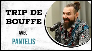 Pantelis - TRIP DE BOUFFE