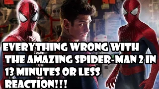 Everything Wrong with The Amazing Spider Man 2 in 13 Minutes or Less REACTION!!!