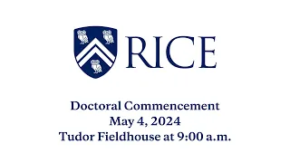 Doctoral Commencement Ceremony at Rice University 2024