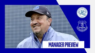 QPR V EVERTON | RAFA BENITEZ PREVIEWS CARABAO CUP TIE