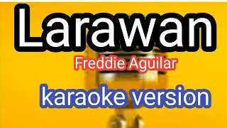 Larawan by Freddie Aguilar KARAOKE VERSION