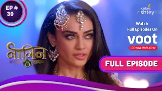 Naagin 3 | नागिन 3 | Ep. 30 | Bela Under Shahnawaaz's Spell | शाहनवाज के जादू में बेला