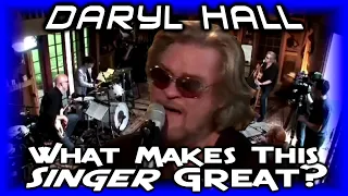 What Makes This Singer Great? Daryl Hall