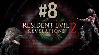 Resident Evil Revelations 2 | Episode 3 | Приговор #8