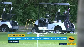 Off-duty LA deputy dies after being shot by Fontana police at golf course